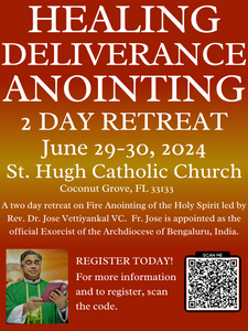 Healing, Deliverance, Anointing Retreat Fr. Jose Vettiyankal June 29-30, 2024
